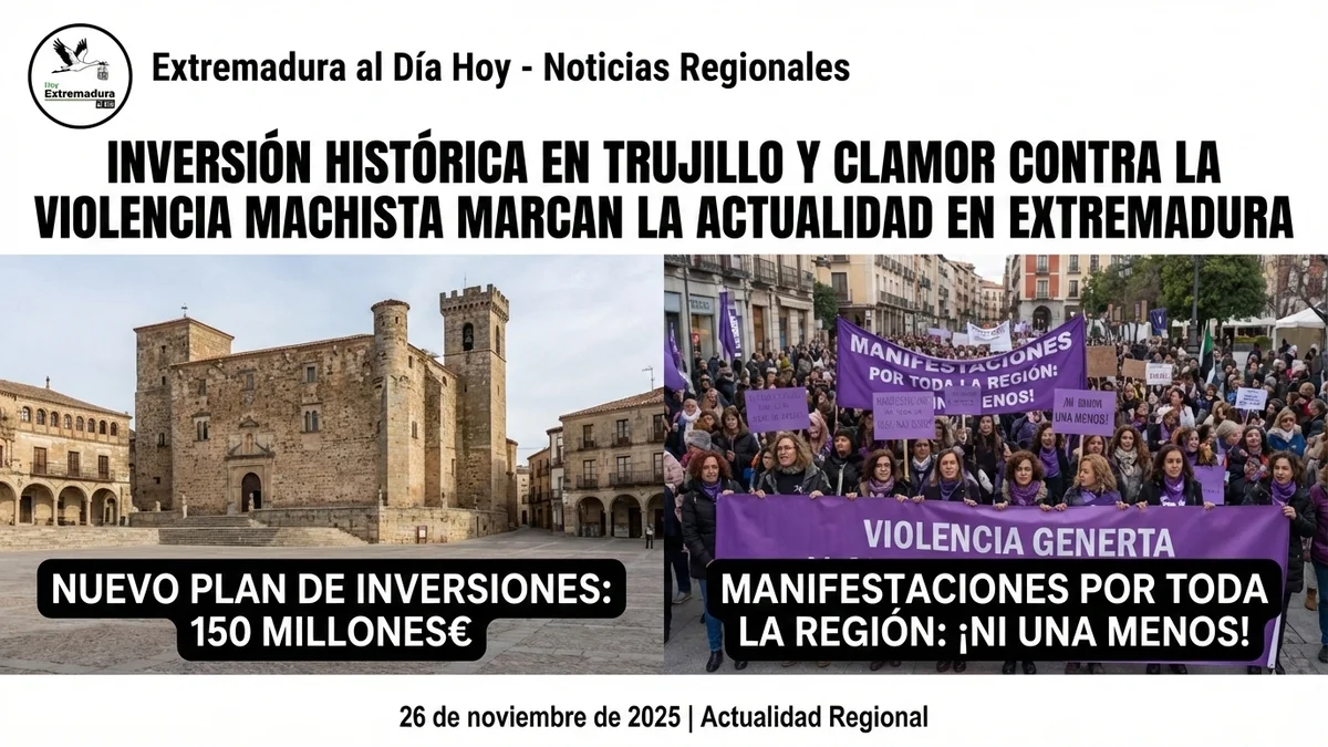 Inversión histórica en Trujillo y clamor contra la violencia machista marcan la actualidad en Extremadura