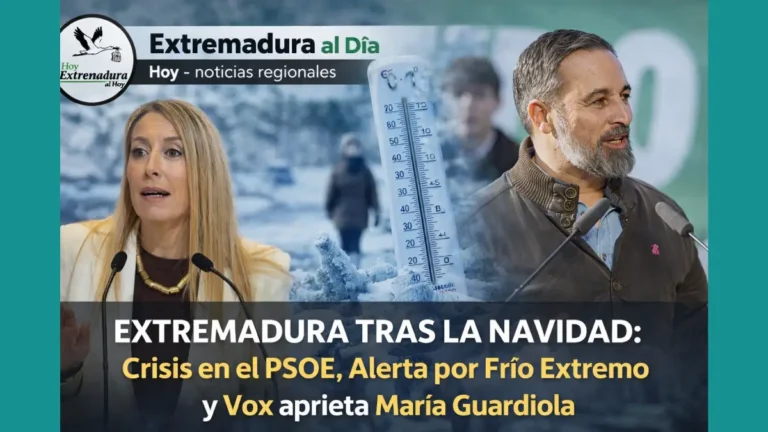 EXTREMADURA TRAS la NAVIDAD: Crisis en el PSOE; Alerta por Frío Extremo y Vox aprieta a María Guardiola