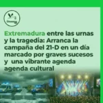 Extremadura entre las urnas y la tragedia: Arranca la campaña del 21-D en un día marcado por graves sucesos y una vibrante agenda cultural