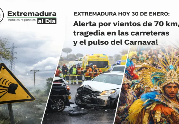 EXTREMADURA HOY 30 DE ENERO: Alerta por vientos de 70 km/h, tragedia en las carreteras y el pulso del Carnaval