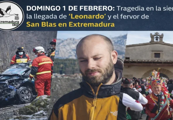 DOMINGO 1 DE FEBRERO: Tragedia en la sierra la llegada de ‘Leonardo’ y el fervor de San Blas en Extremadura