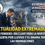 ACTUALIDAD EXTREMADURA 10 DE FEBRERO: DÍA CLAVE PARA LA INVESTIDURA