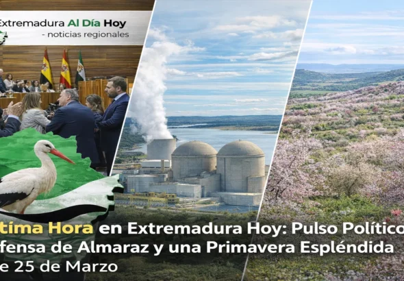 Última Hora en Extremadura Hoy: Pulso Político y una Primavera Espléndida este 25 de Marzo