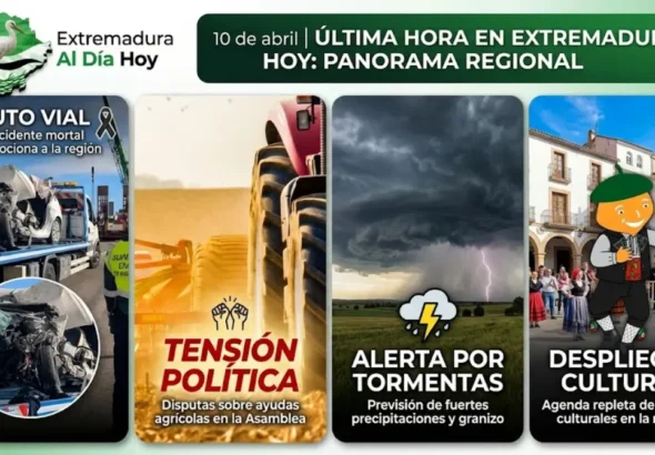 Última Hora en Extremadura Hoy: Luto Vial; Tensión Política y Despliegue Cultural este 10 de Abril