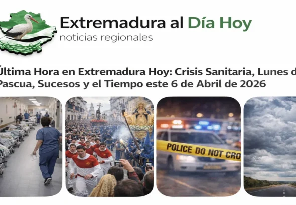Última Hora en Extremadura Hoy: Crisis Sanitaria; Sucesos y el Tiempo este 6 de Abril de 2026