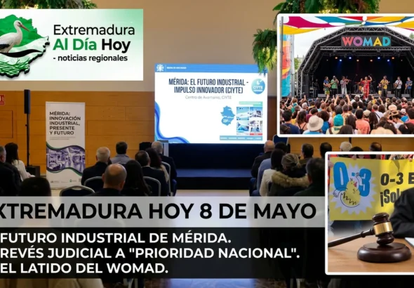 Extremadura hoy 8 de mayo: El futuro industrial de Mérida y el revés judicial a la "prioridad nacional"