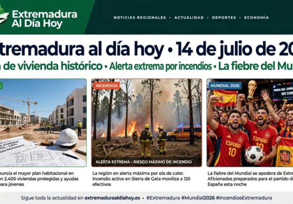 Extremadura al día hoy 14 de julio de 2026: Plan de vivienda histórico y alerta extrema por incendios